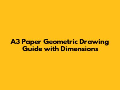 A3 Paper Geometric Drawing Guide with Dimensions