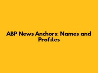 ABP News Anchors: Names and Profiles