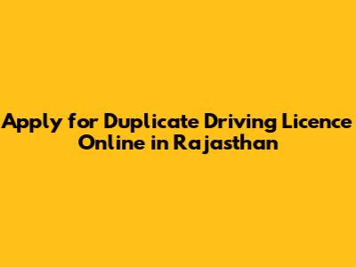 Apply for Duplicate Driving Licence Online in Rajasthan