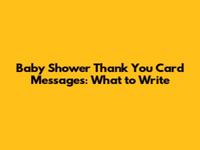 Baby Shower Thank You Card Messages: What to Write