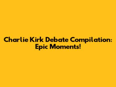 Charlie Kirk Debate Compilation: Epic Moments!