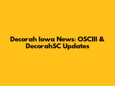 Decorah Iowa News: OSCIII & DecorahSC Updates