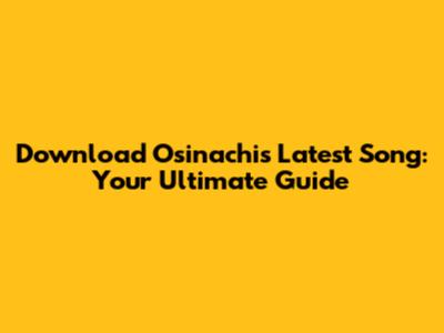 Download Osinachi's Latest Song: Your Ultimate Guide