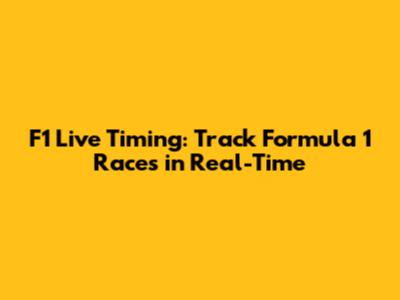 F1 Live Timing: Track Formula 1 Races in Real-Time