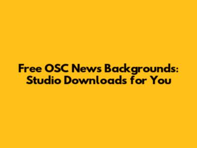 Free OSC News Backgrounds: Studio Downloads for You