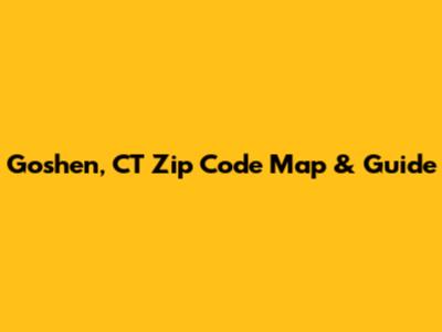 Goshen, CT Zip Code Map & Guide