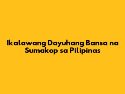 Ikalawang Dayuhang Bansa na Sumakop sa Pilipinas
