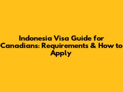 Indonesia Visa Guide for Canadians: Requirements & How to Apply