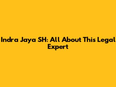 Indra Jaya SH: All About This Legal Expert