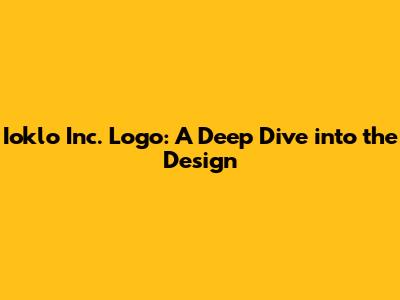 Ioklo Inc. Logo: A Deep Dive into the Design