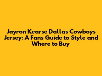 Jayron Kearse Dallas Cowboys Jersey: A Fan's Guide to Style and Where to Buy
