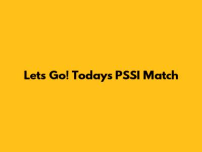 Let's Go! Today's PSSI Match