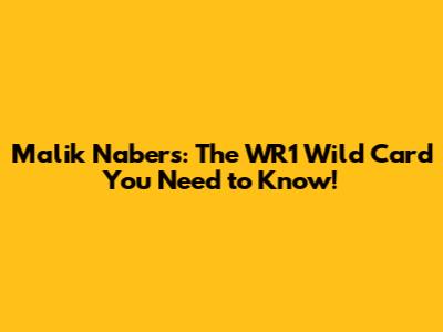 Malik Nabers: The WR1 Wild Card You Need to Know!