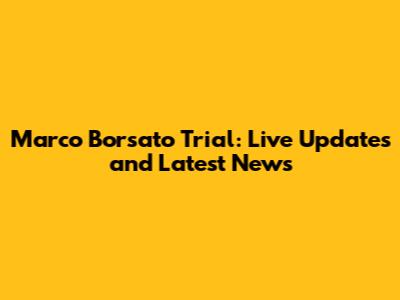 Marco Borsato Trial: Live Updates and Latest News