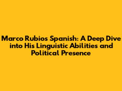 Marco Rubio's Spanish: A Deep Dive into His Linguistic Abilities and Political Presence