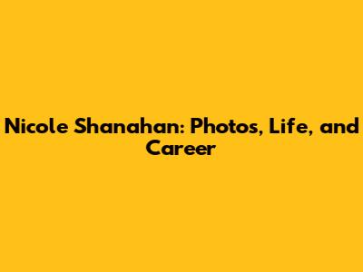 Nicole Shanahan: Photos, Life, and Career