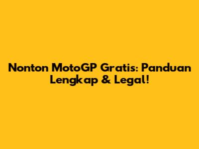 Nonton MotoGP Gratis: Panduan Lengkap & Legal!