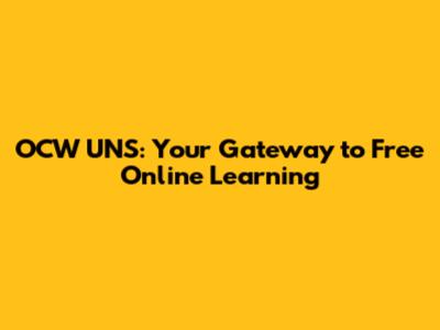 OCW UNS: Your Gateway to Free Online Learning