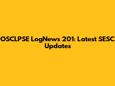 OSCLPSE LogNews 201: Latest SESC Updates