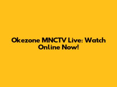 Okezone MNCTV Live: Watch Online Now!