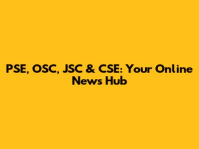 PSE, OSC, JSC & CSE: Your Online News Hub