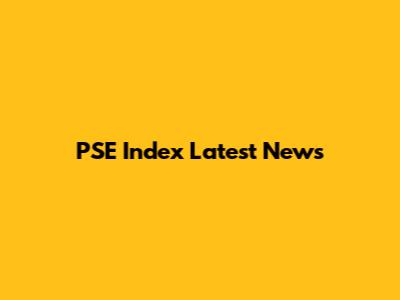 PSE Index Latest News