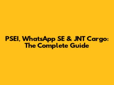 PSEI, WhatsApp SE & JNT Cargo: The Complete Guide