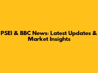 PSEI & BBC News: Latest Updates & Market Insights