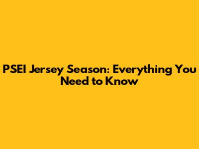PSEI Jersey Season: Everything You Need to Know