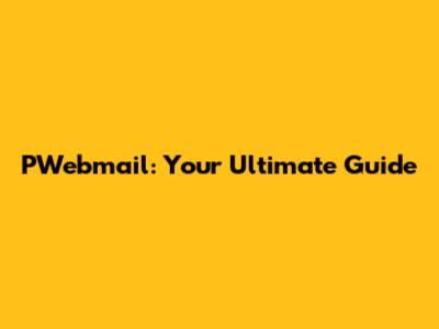 PWebmail: Your Ultimate Guide