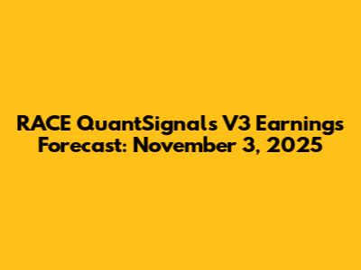 RACE QuantSignals V3 Earnings Forecast: November 3, 2025