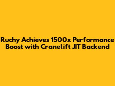 Ruchy Achieves 1500x Performance Boost with Cranelift JIT Backend