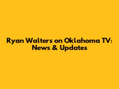 Ryan Walters on Oklahoma TV: News & Updates
