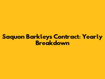 Saquon Barkley's Contract: Yearly Breakdown