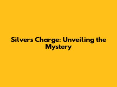Silver's Charge: Unveiling the Mystery