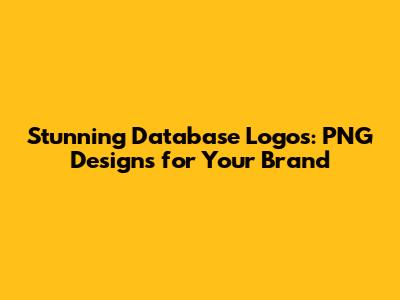 Stunning Database Logos: PNG Designs for Your Brand