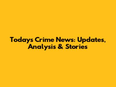 Today's Crime News: Updates, Analysis & Stories