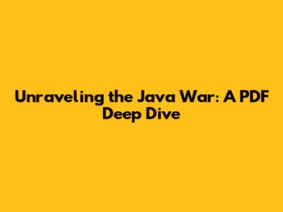 Unraveling the Java War: A PDF Deep Dive