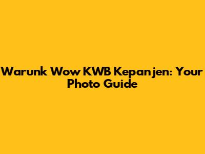 Warunk Wow KWB Kepanjen: Your Photo Guide