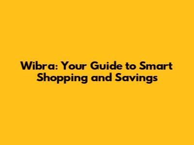 Wibra: Your Guide to Smart Shopping and Savings