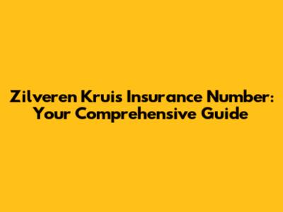 Zilveren Kruis Insurance Number: Your Comprehensive Guide
