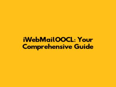 iWebMailOOCL: Your Comprehensive Guide
