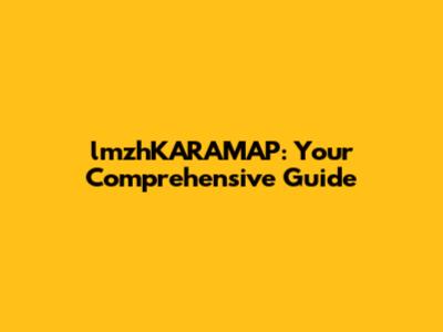 lmzhKARAMAP: Your Comprehensive Guide